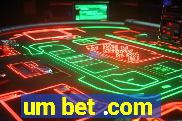 um bet .com
